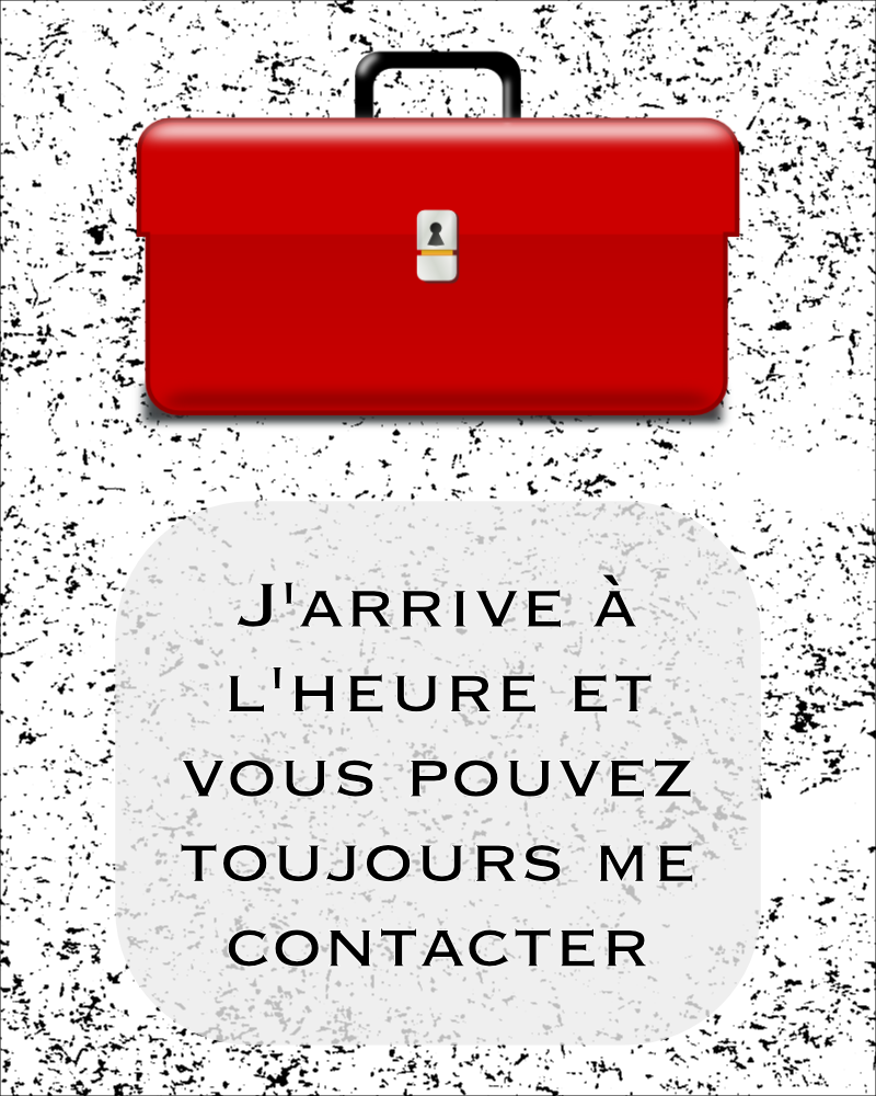 Publicit&eacute; de bo&icirc;te &agrave; outils : J'arrive &agrave; l'heure et vous pouvez toujours me contacter.